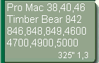 Fr ProMac 38, 40, 46, Timber Bear 842, 846, 848, 849, 4600, 4700, 4900, 5000 ( 325-1,3)